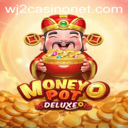 Discover MoneyPotDELUXE: A New Era in Casino Gaming with wj2casino